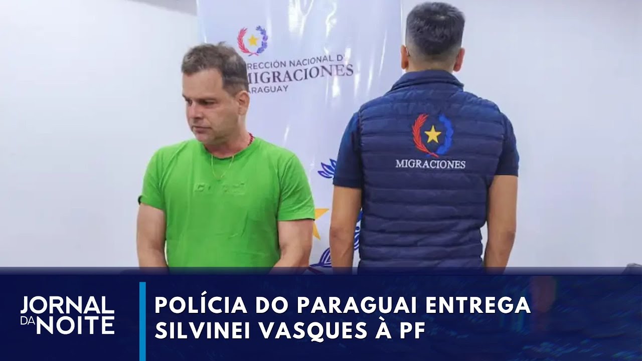 Paraguai entrega Silvinei Vasques a PF
