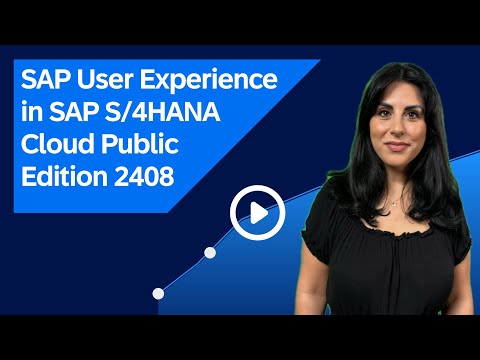 SAP User Experience in SAP S/4HANA Cloud Public Edition 2408