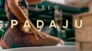 ERCO - PADAJU (OFFICIAL VIDEO)