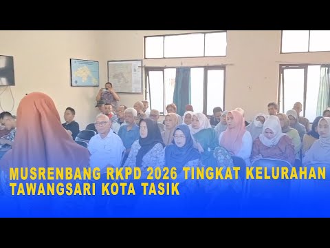 MUSRENBANG RKPD 2026 TINGKAT KELURAHAN TAWANGSARI KOTA TASIK