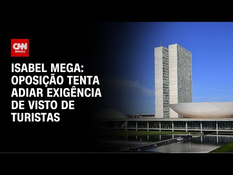 ​Isabel Mega: Oposição tenta adiar exigência de visto de turistas | CNN NOVO DIA