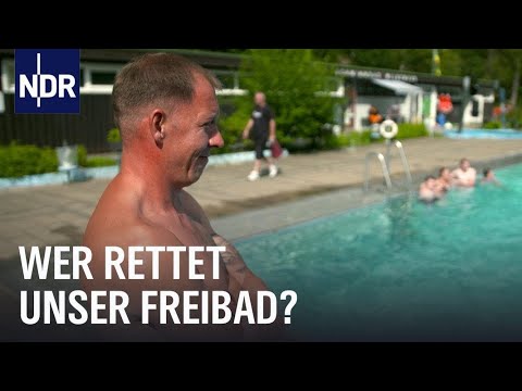 Mit Badehose und Werkzeug: Ein Dorf rettet sein Freibad | Die Nordreportage | NDR Doku