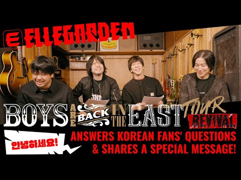 ELLEGARDEN Answers Korean Fans' Questions & Shares a Special Message!