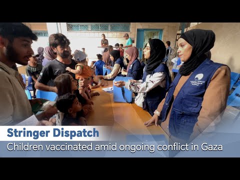 Stringer Dispatch: Children vaccinated amid ongoing conflict in Gaza