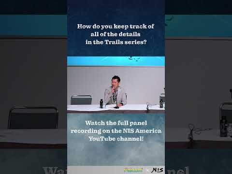 NIS America рассказывает про Anime Expo 2024 Trails Series Overview Panel with Toshihiro Kondo