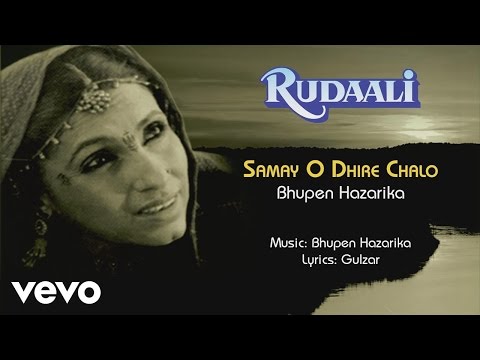 Samay O Dhire Chalo - Rudaali| Bhupen Hazarika | Official Audio Song - UC3MLnJtqc_phABBriLRhtgQ