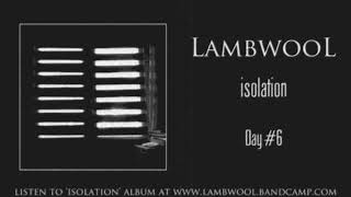 Lambwool - Day #6
