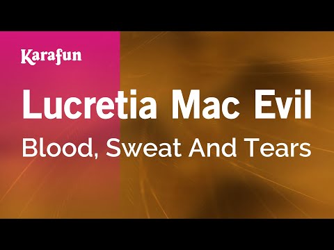 Karaoke Lucretia Mac Evil - Blood, Sweat And Tears * - UCbqcG1rdt9LMwOJN4PyGTKg