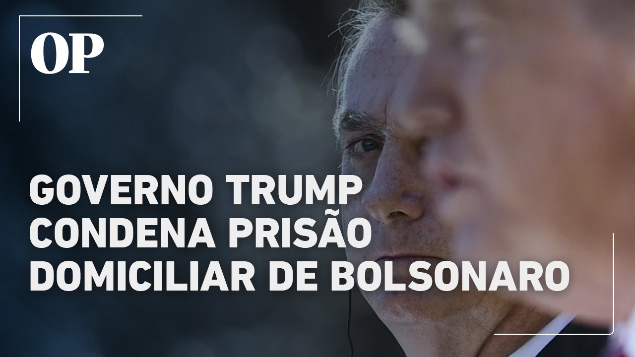 Governo Trump condena prisão domiciliar de Bolsonaro e promete punir quem auxiliar Moraes