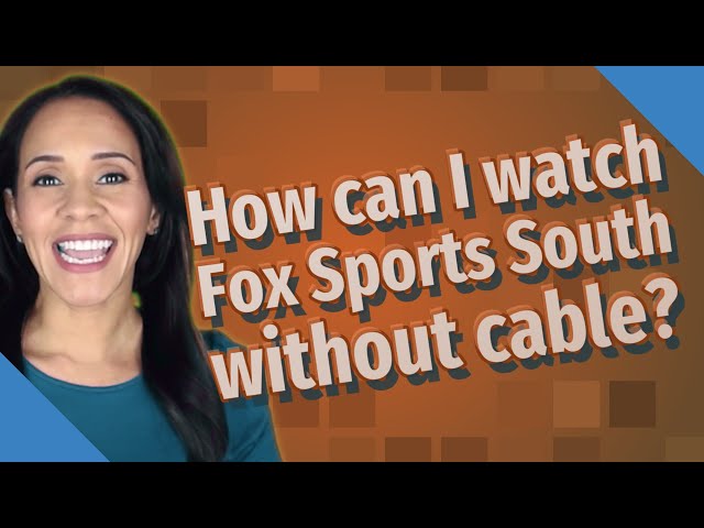 Which Streaming Services Have Fox Sports South?