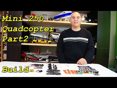 Mini 250 Quadcopter Part2 - UC9uKDdjgSEY10uj5laRz1WQ