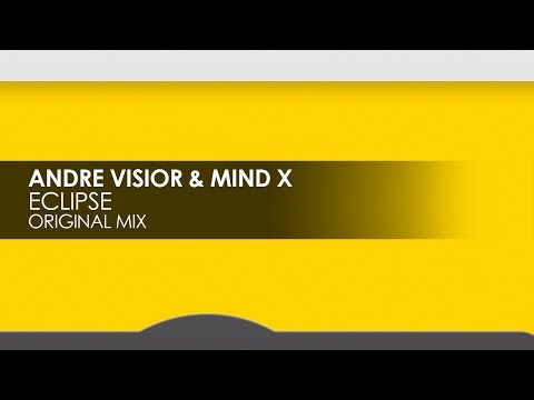 Andre Visior & Mind X - Eclipse - UCvYuEpgW5JEUuAy4sNzdDFQ