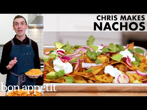 Chris Makes Lunch Nachos | From the Home Kitchen | Bon Appétit
