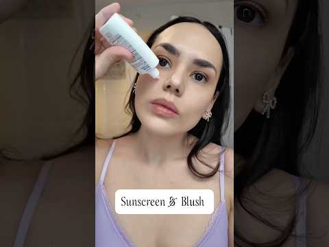 Sunscreen & Blush #makeupshorts #makeuptutorial #makeupnomakeup #skincare #sunscreen #shortsfeed