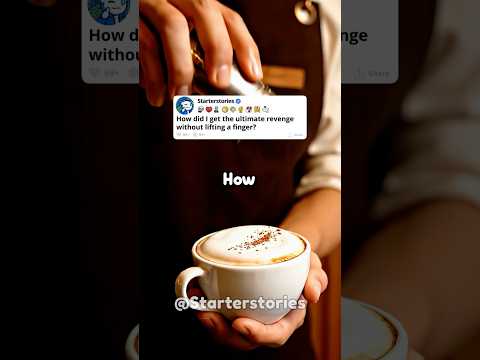 How did I get the ultimate revenge without lifting a finger?