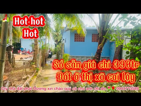 MAP ĐẤT VIỆT - MAPDATVIET.COM Kh1747 Bán đất đẹp ở thị xã cai lậy tỉnh tiền Giang ngang 16dai21 tổng 335m2 giá 390tr chủ bao giấy