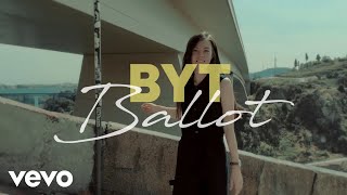 BYT - Ballot (Official Video)