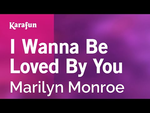 Karaoke I Wanna Be Loved By You - Marilyn Monroe * - UCbqcG1rdt9LMwOJN4PyGTKg