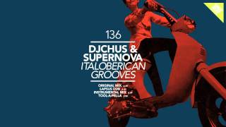 DJ Chus & Supernova - Italoberican Grooves (Lapsus Dub)