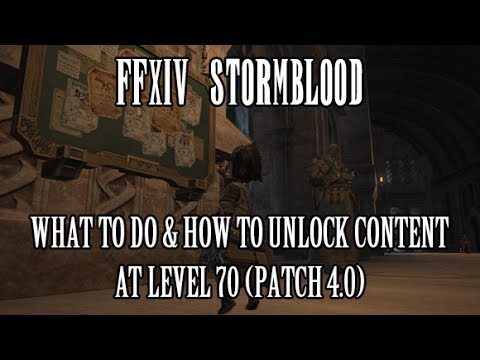 FFXIV Stormblood: What To Do And What To Unlock at 70 (Patch 4.0) - UCALEd8FzfaUt-HBBZctO9cg