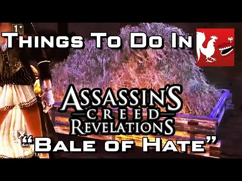 Things to Do In Assassin's Creed Revelations - Bale of Hate | Rooster Teeth - UCzH3iADRIq1IJlIXjfNgTpA