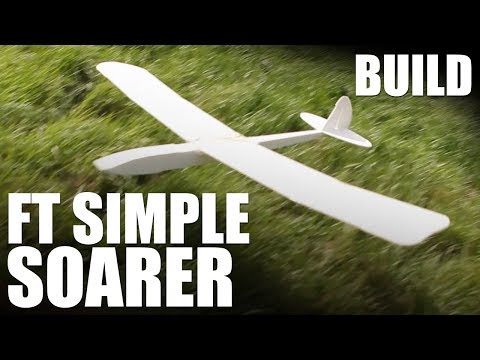 Flite Test - FT Simple Soarer - BUILD - UC9zTuyWffK9ckEz1216noAw