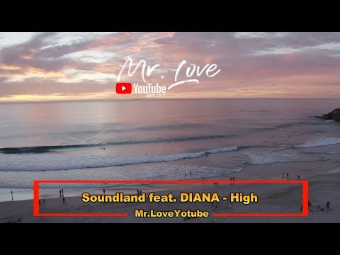 Soundland feat. DIANA - High - UCKA_OnBKECVV3iBUPeP9s3w