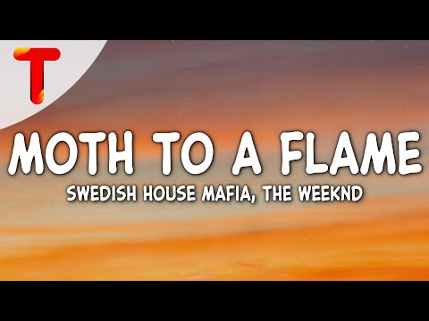 Swedish House Mafia ft. The Weeknd - Moth To A Flame (Lyrics)