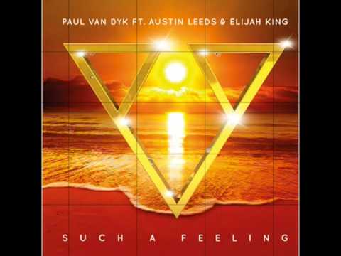 Paul van Dyk feat. Austin Leeds & Elijah King - Such a Feeling (Alex M.O.R.H.P. Remix) - UC4e5BeW6_prcg0yWv069mpg
