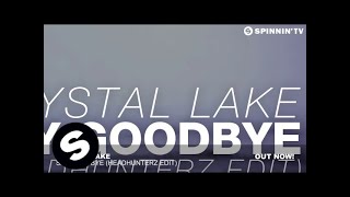 Crystal Lake - Say Goodbye (Headhunterz Edit)