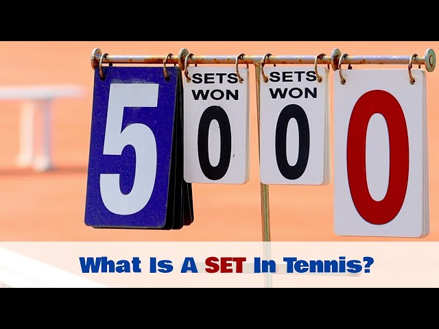How Many Sets Are There In Tennis?