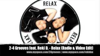 2-4 Grooves feat. Reki D. - Relax (Radio & Video Edit)