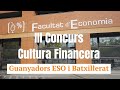 Imatge de la portada del video;III Concurs Cultura Financera - Guanyadors ESO i Batxillerat