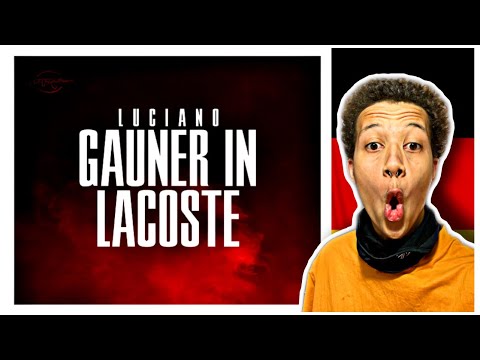 🇩🇪*LUCIANO* - GAUNER IN LACOSTE | OFFICIAL VIDEO, SKAF FILMS (REACTION)🇩🇪