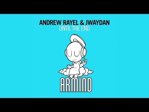 Andrew Rayel & Jwaydan - Until The End (Original Mix) - UCO3gM-qHXMBM8BQdTwx8D2g