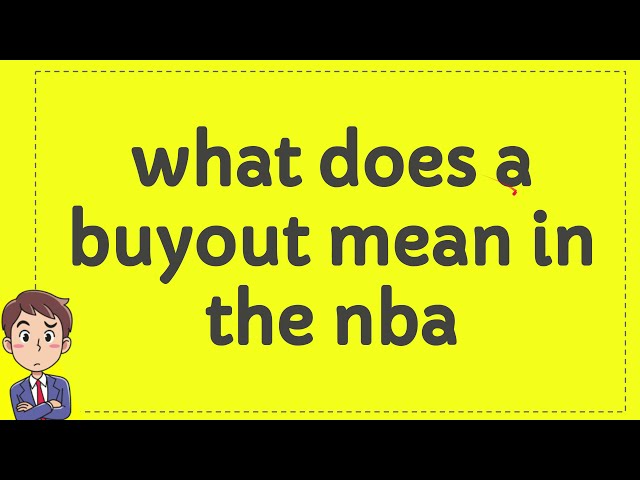 What Does a Buyout Mean in the NBA?