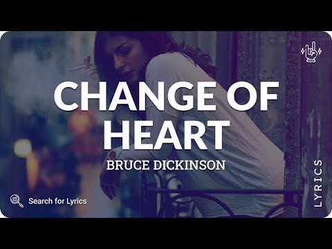 Bruce Dickinson - Change Of Heart (Lyrics for Desktop)
