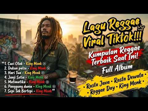 🎶 Full Album ▶️ Lagu Reggae Viral Tiktok!!! 🎧 Kumpulan Reggae King Monk Terbaik Saat Ini