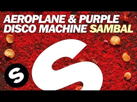 Aeroplane & Purple Disco Machine  - Sambal - UCpDJl2EmP7Oh90Vylx0dZtA