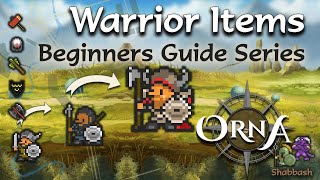 Orna - Warrior Class Progression Part 2 - Itemisation & Equipment Deep Dive - Beginner Guide Series