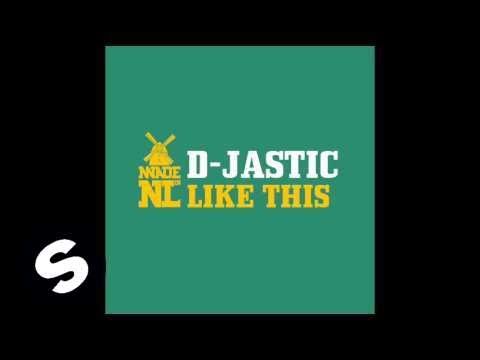 D-Jastic - Like This (Original Extended Mix) - UCpDJl2EmP7Oh90Vylx0dZtA
