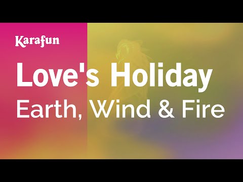 Karaoke Love's Holiday - Earth, Wind & Fire * - UCbqcG1rdt9LMwOJN4PyGTKg