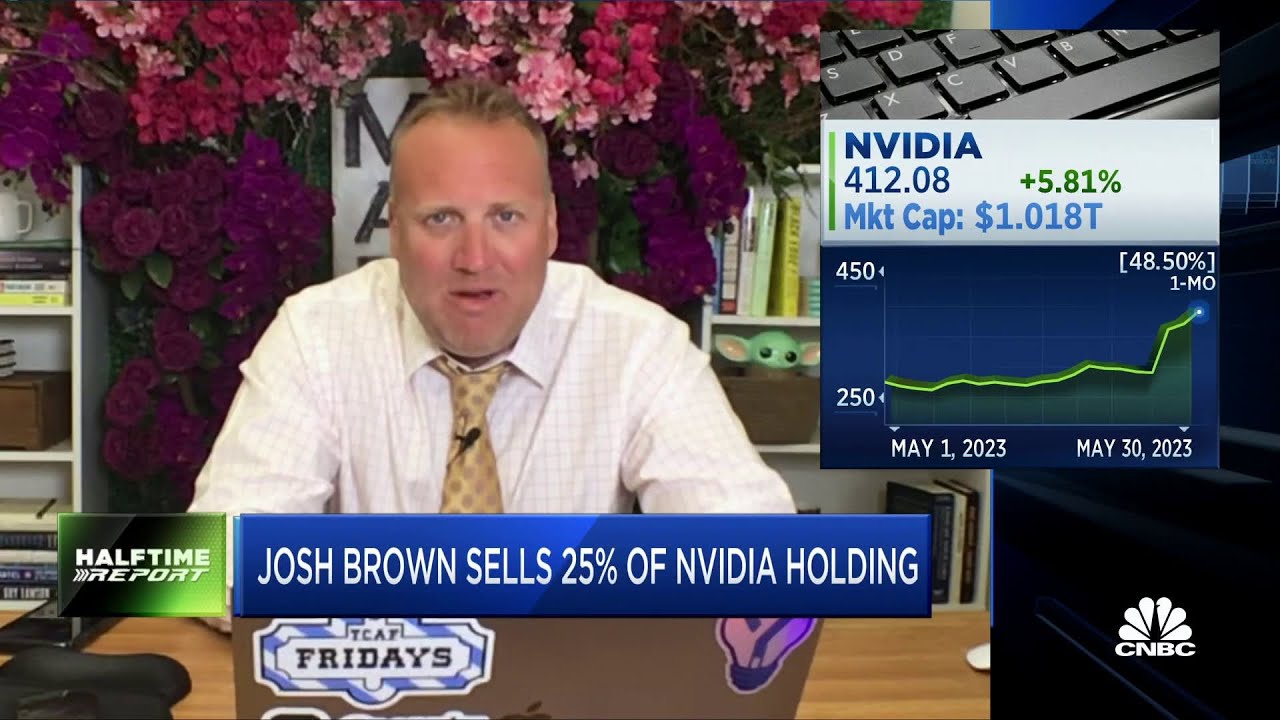 Ritholtz’s Josh Brown on why he sold 25% of his Nvidia stake