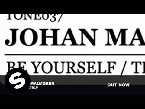 Johan Malmgren - Be Yourself (Original Mix) - UCpDJl2EmP7Oh90Vylx0dZtA