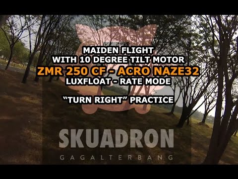 ZMR250 - Maiden with 10 Degree Tilt Motor & "Turn Right" Practice - UCXDPCm6CxZ3GzSrx2VDSMJw