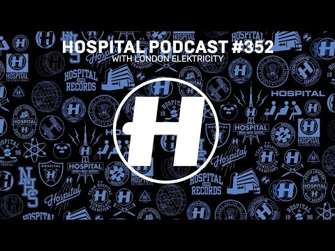 Hospital Podcast 352 with London Elektricity - UCw49uOTAJjGUdoAeUcp7tOg