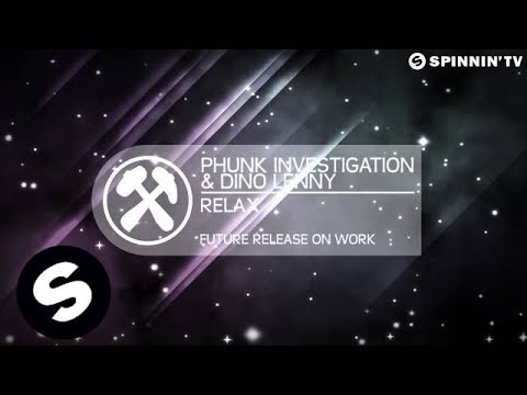 Phunk Investigation & Dino Lenny - Relax (Out Now!) - UCpDJl2EmP7Oh90Vylx0dZtA