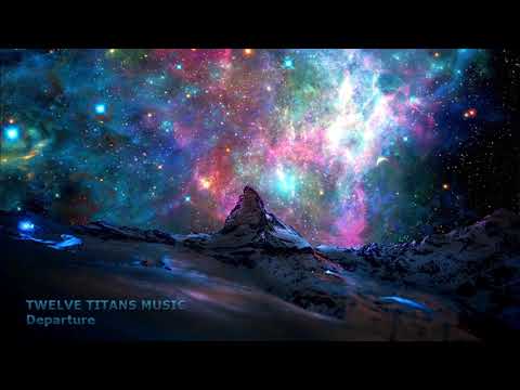 Twelve Titans Music - Departure (Extended Version) - UCkyeeCej0ITYLZTr_d9HurQ