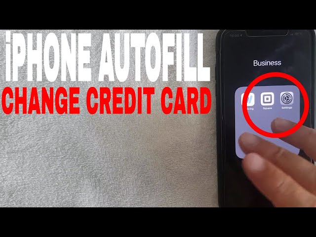 How to Change Your Autofill Credit Card on iPhone