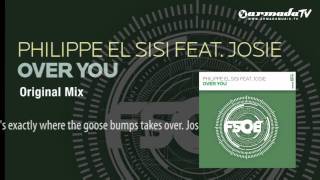 Philippe El Sisi feat. Josie - Over You (Original Mix)